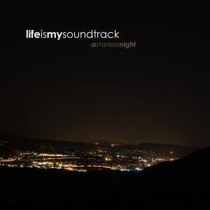 The album A Starless Night by Life Is My Soundtrack - Nearly one full hour of ambient, relaxing soundscapes that will put your night at ease