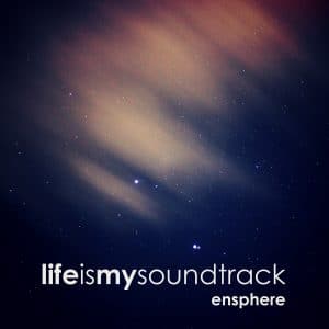 The album Ensphere by Life Is My Soundtrack - Atmospheric, synthesized textures and drum beats combined with a hint of mystery