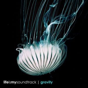 The album Gravity by Life Is My Soundtrack - Let the gravity wash over you