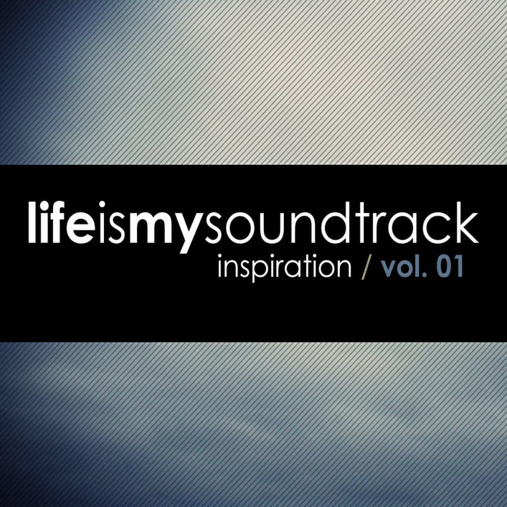 The album Inspiration, Vol 01 by Life Is My Soundtrack - Early concepts of 11 songs that helped inspire the Life Is My Soundtrack series