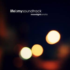 The album Moonlight Sonata by Life Is My Soundtrack - The first movement of Beethoven's classic gets the "Life Is My Soundtrack" treatment
