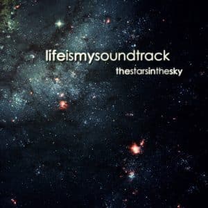 The album The Stars In The Sky by Life Is My Soundtrack - A cinematic exploration through the vast expanse of space