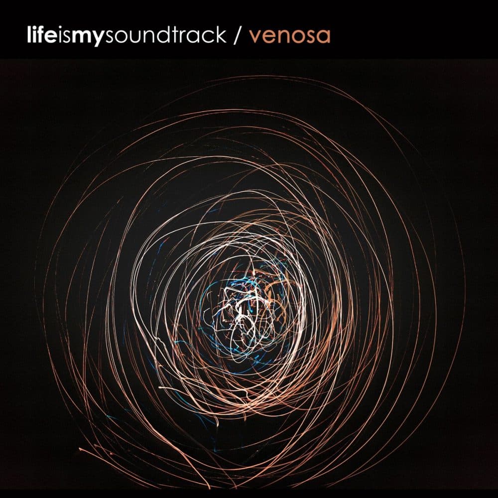 The album Venosa by Life Is My Soundtrack - An emotive combination of synthesizers, drums, and movement