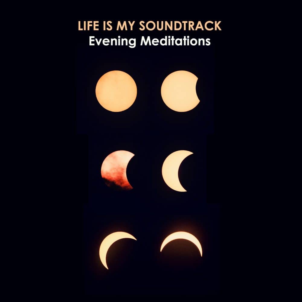 The album Evening Meditations by Life Is My Soundtrack - Ambient music for reflection, contemplation, and introspection