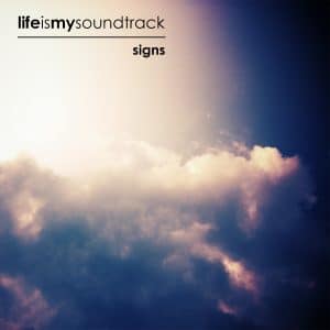 The album Signs by Life Is My Soundtrack - Musical vibrations that hint of things to come