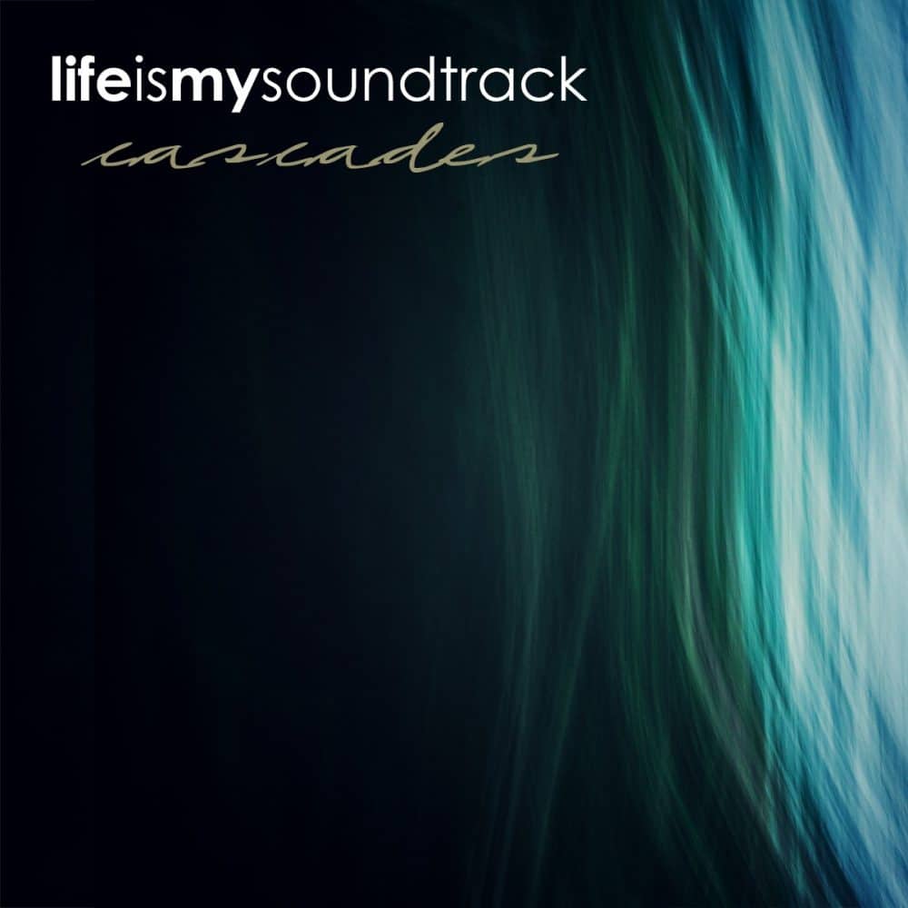 The album Cascades by Life Is My Soundtrack - Ambient soundscapes, pianos, and impacts combined with light arpeggios