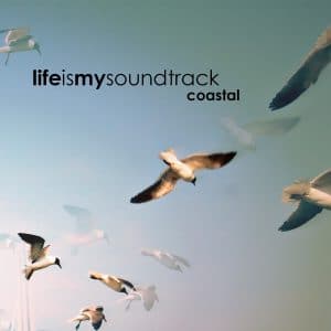 The album Coastal by Life Is My Soundtrack - Ambient music inspired by the early morning coast