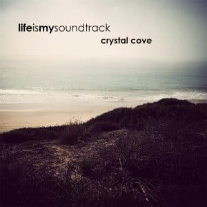 The album Crystal Cove by Life Is My Soundtrack - Ambient, ocean-inspired soundscapes with a hint of noir