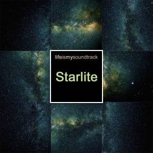 The album Starlite by Life Is My Soundtrack - Music inspired by the wonders of the night sky
