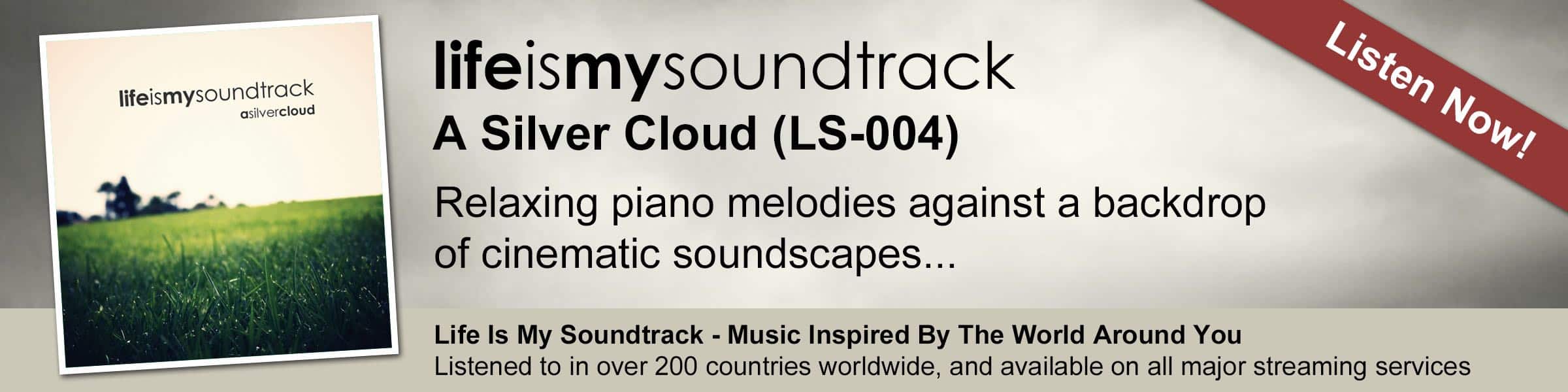 The Life Is My Soundtrack album A Silver Cloud - Relaxing piano melodies against a backdrop of cinematic soundscapes