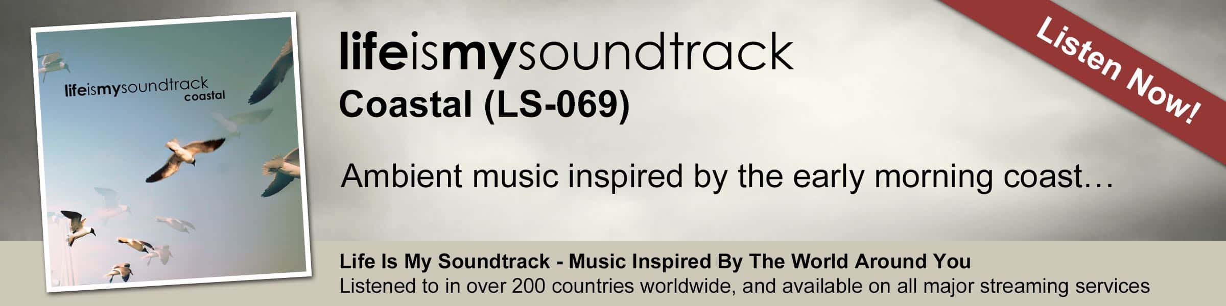 The Life Is My Soundtrack album Coastal - Ambient music inspired by the early morning coast