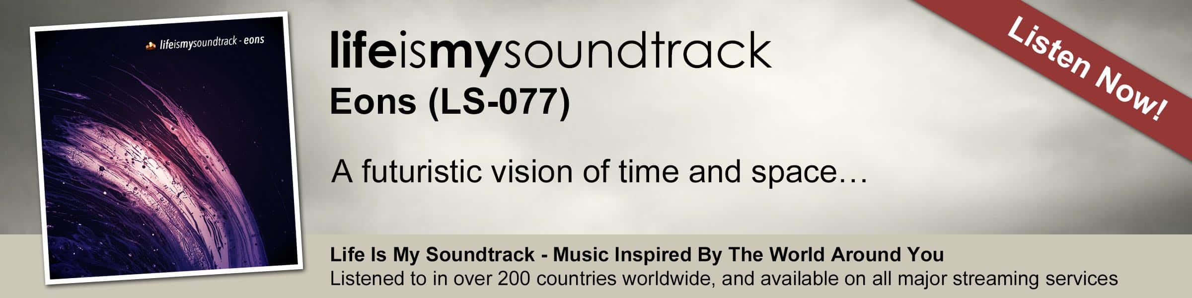 The Life Is My Soundtrack album Eons - A futuristic vision of time and space