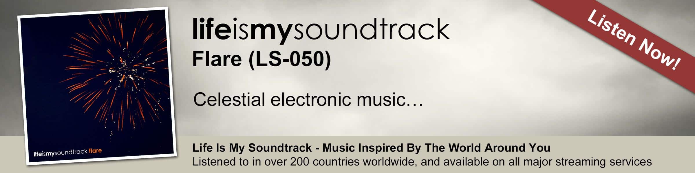 The Life Is My Soundtrack album Flare - Celestial electronic music
