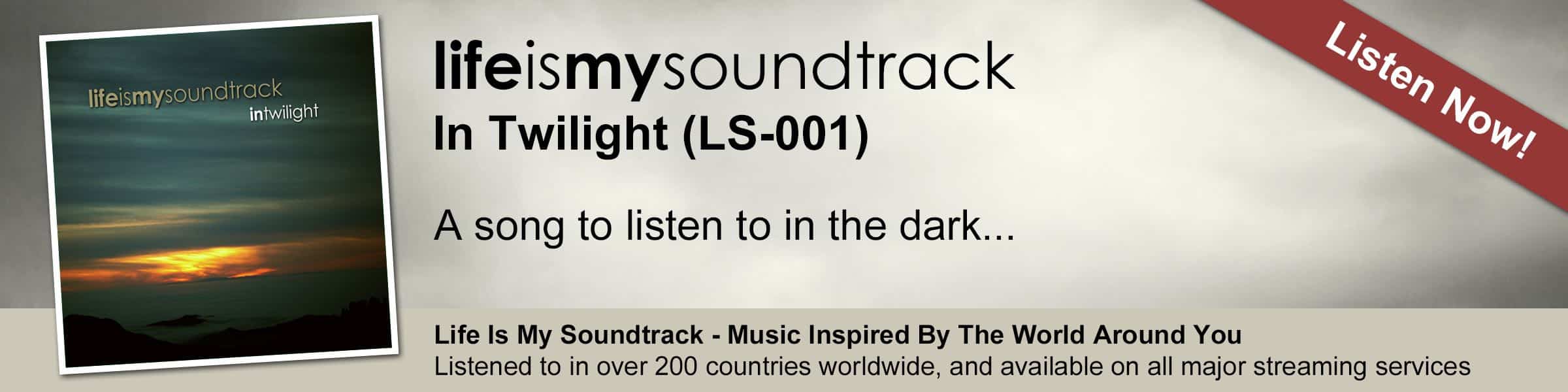 The Life Is My Soundtrack album In Twilight - A song to listen to in the dark