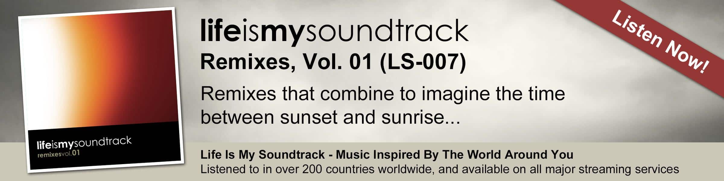 The Life Is My Soundtrack album Remixes, Vol. 01 - Reinterpretations of songs from "A Silver Cloud," "In Twilight," and "The Stars In The Sky" combine to imagine the time between sunset and sunrise