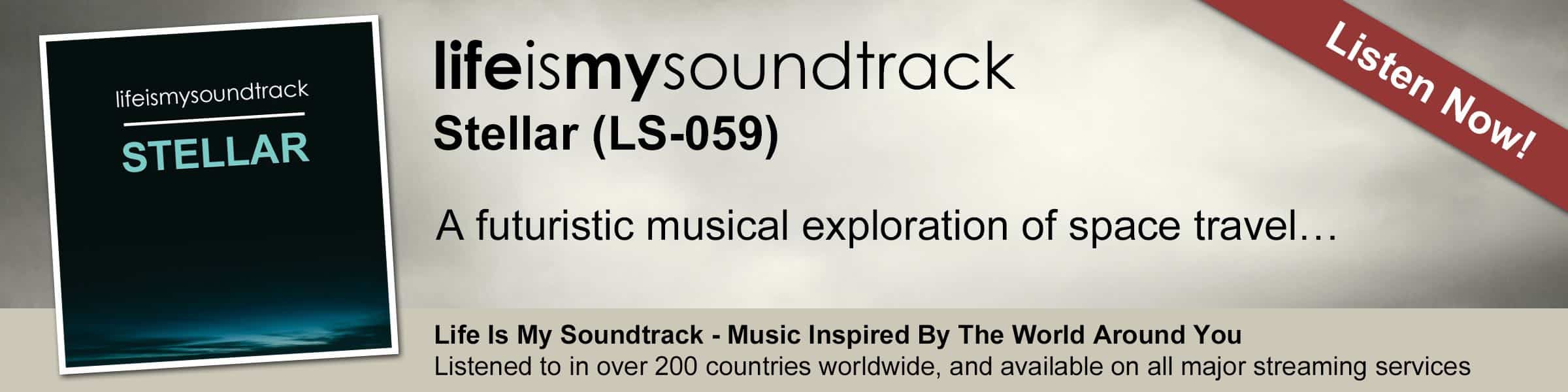 The Life Is My Soundtrack album Stellar - A futuristic musical exploration of space travel