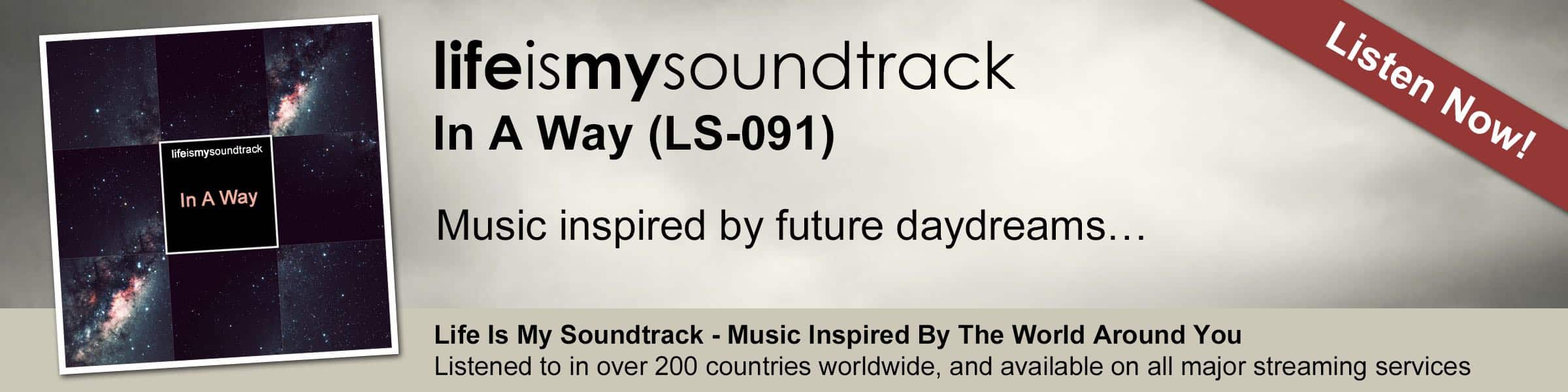 The Life Is My Soundtrack album In A Way - Music inspired by future daydreams